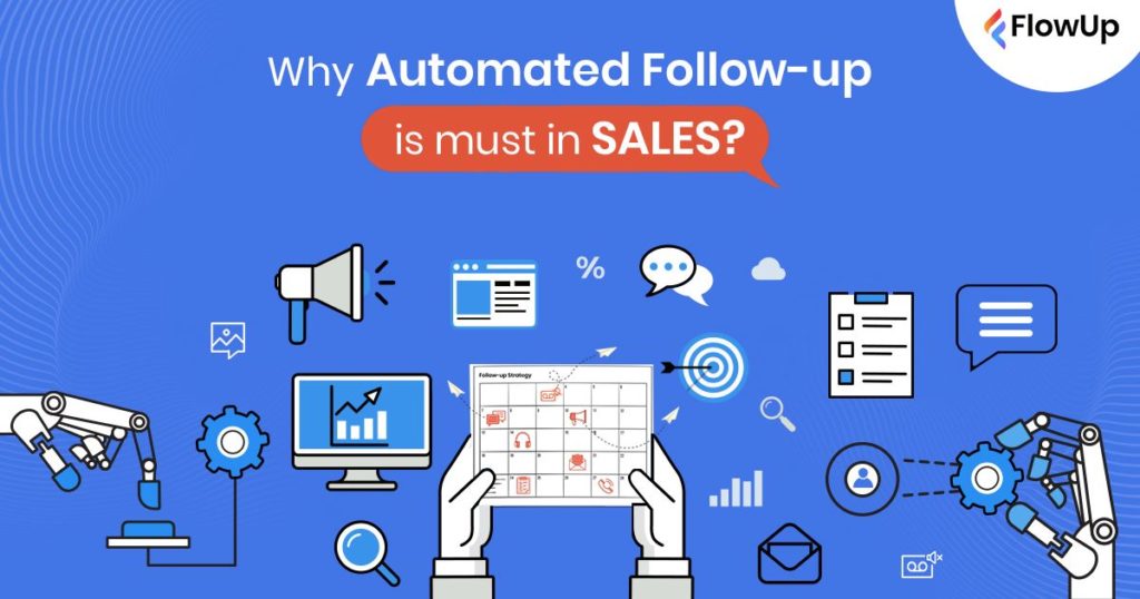 Why Follow-ups are Important in Sales? - FlowUp