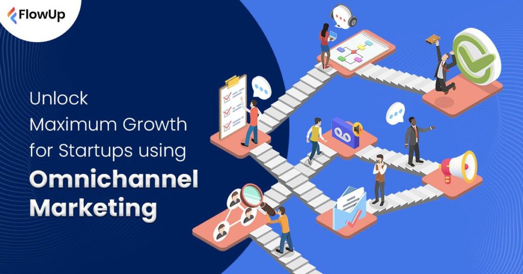 Bring Your Startup To Speed With Omnichannel Marketing - A Beginner ...