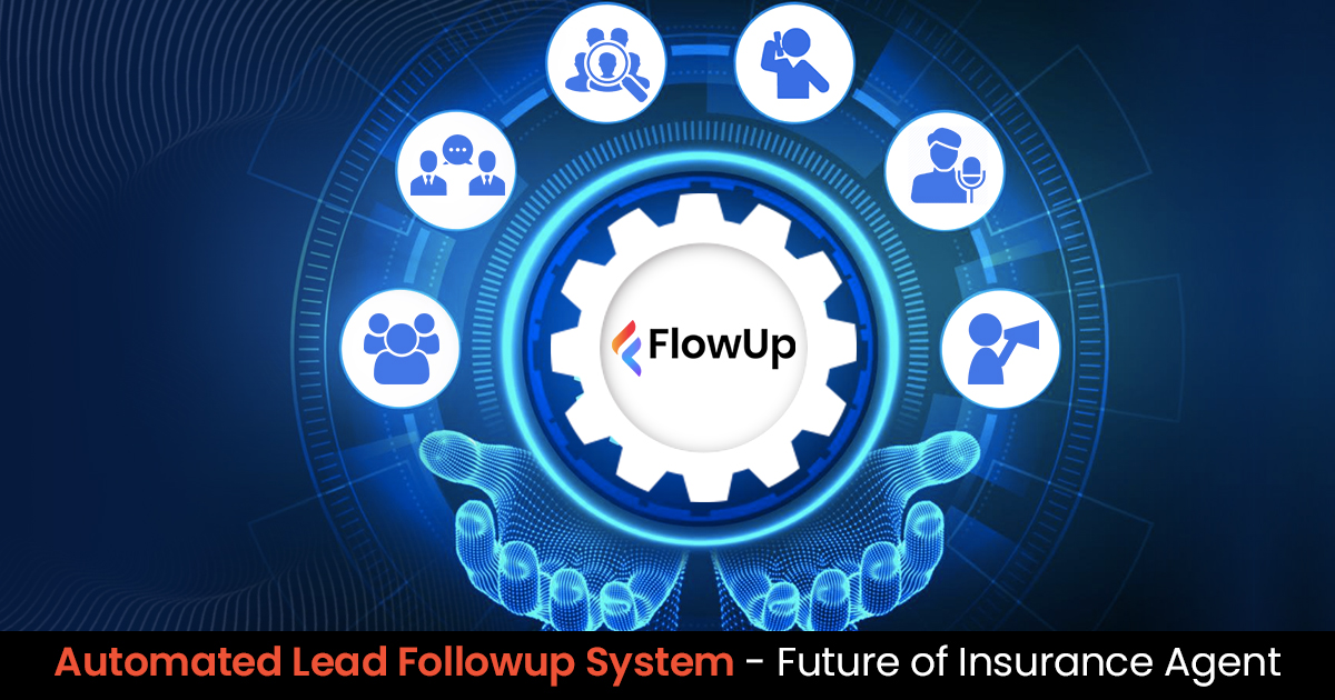 Important of Follow-up Automation Important for Insurance Agent