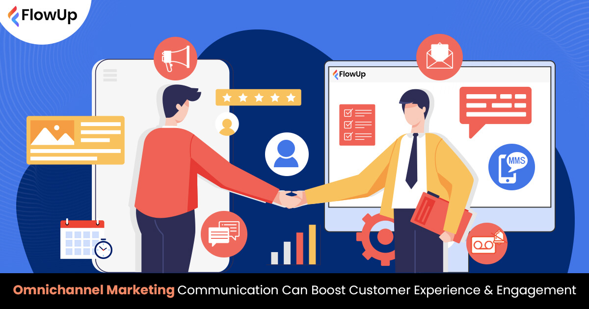 Omnichannel Marketing Communication to Boost Customer Experience & Engagement
