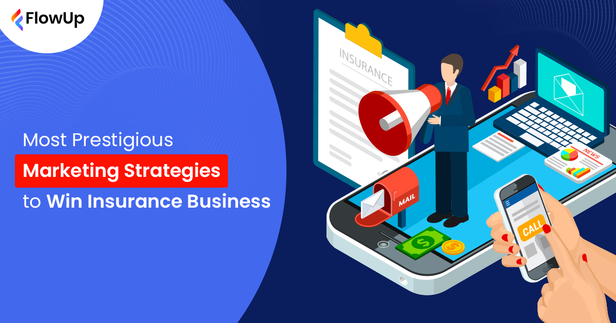 Top 5 Marketing Strategies to Win Insurance Business