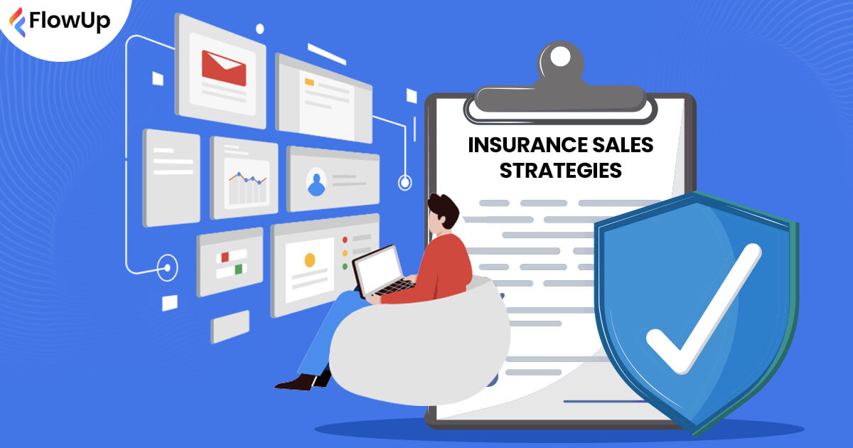 Insurance Selling Strategies to Grow Your Business Performance